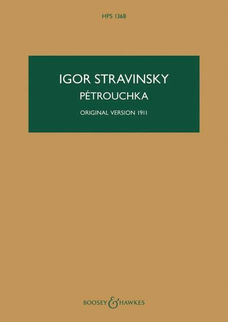 Pétrouchka-Original version 1911 Hawkes Pocket Scores HPS 1368 orchestra: Version originale de 1911. HPS 1368. orchestra. Partition d'étude.