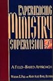 Experiencing Ministry Supervision A Field-Based Approach (Paperback, 1994)
