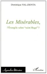 "Les  misérables", l'Évangile selon saint Hugo ?