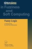Image de Fuzzy Logic: A Framework for the New Millennium (Studies in Fuzziness and Soft Computing)