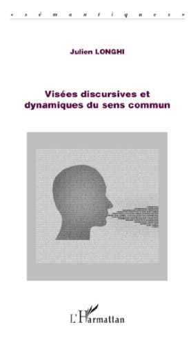 Visées discursives et dynamiques du sens commun