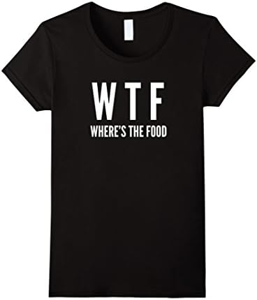 Womens WTF Where Is The Food T-Shirt Funny Small Black