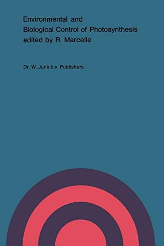 Environmental and Biological Control of Photosynthesis: Proceedings of a conference held at the ‘Limburgs Universitair Centrum’, Diepenbeek, Belgium, 26–30 August 1974
