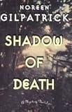 Front cover for the book Shadow of Death by Noreen Gilpatrick