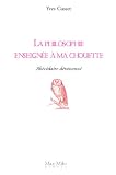 Image de La philosophie enseignée à ma chouette: Abécédaire déraisonné - Humour (French Edition)