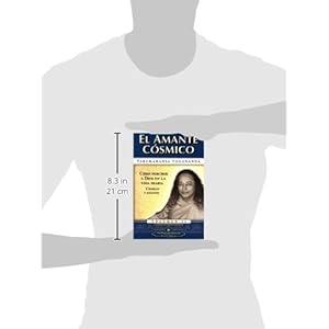 El Amante Cosmico (The Divine Romance) (Spanish Version) (Charlas Y Ensayos) (Spanish Edition)