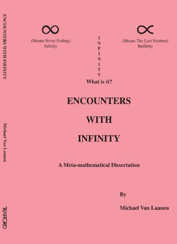 Encounters With Infinity: A Meta-mathematical Dissertation