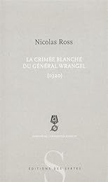 La  Crimée blanche du général Wrangel