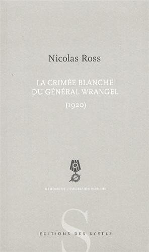 La  Crimée blanche du général Wrangel