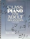 Class Piano for Adult Beginners, Squire, Russell N. and Shafer, Timothy, 013136961X