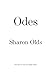 Odes by Sharon Olds
