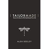 Tailor Made: Discover the Secret to Who God Created You to Be