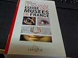 Le nouveau guide des musees de France by