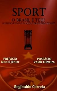 Livro Sport o Brasil é Teu!: Legítimo e Único Campeão Brasileiro de 1987