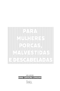Livro Para Mulheres Porcas, Malvestidas e Descabeladas