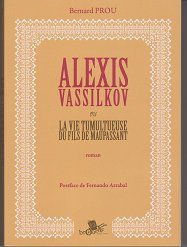 ALEXIS VASSILKOV OU LA VIE TUMULTUEUSE DU FILS DE MAUPASSANT