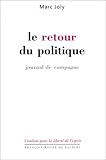 Le Retour du politique : Journal de campagne by 