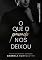 Livro O Que O Passado Nos Deixou