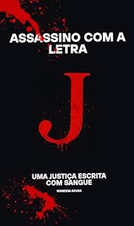 Livro Assassino com a letra J: Uma justiça escrita com sangue