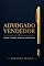 Livro ADVOGADO VENDEDOR: COMO VENDER MAIS NA ADVOCACIA