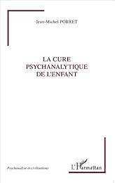 La  cure psychanalytique de l'enfant