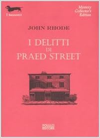 John Rhode - I delitti di Praed Street (2002)