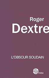 L' obscur soudain