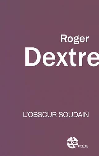 L' obscur soudain