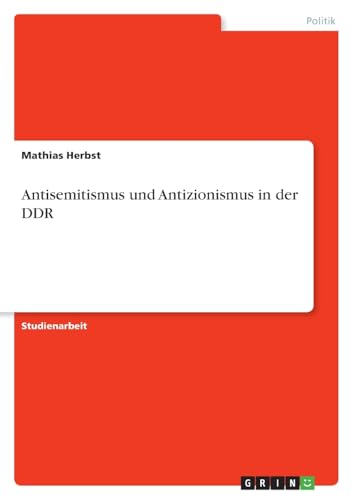 Antisemitismus und Antizionismus in der DDR