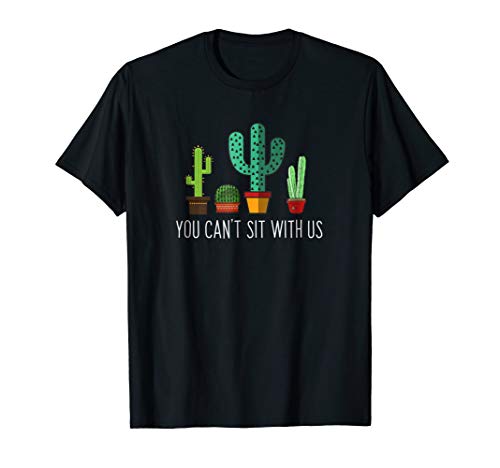 You Can't Sit With Us Gift Shirt