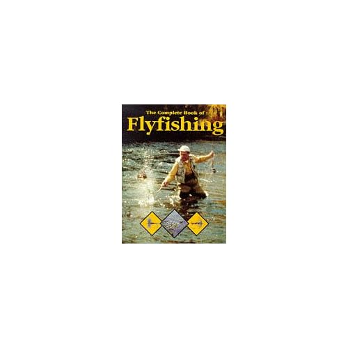 Complete Book of Fly Fishing Complete Book of Fly Fishing