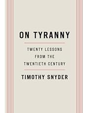 On Tyranny: Twenty Lessons from the Twentieth Century