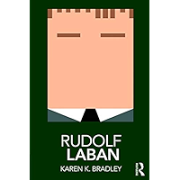 Rudolf Laban (Routledge Performance Practitioners) book cover Rudolf Laban (Routledge Performance Practitioners) book cover