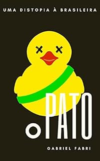 Livro O Pato - Uma Distopia à Brasileira