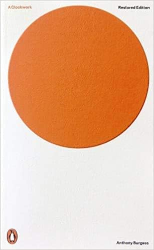 A Clockwork Orange (Penguin Modern Classics)] [By: Burgess