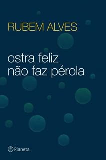 Livro Ostra feliz não faz pérola