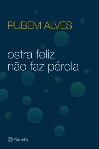 Ostra feliz não faz pérola - eBook, Resumo, Ler Online e PDF - por ...
