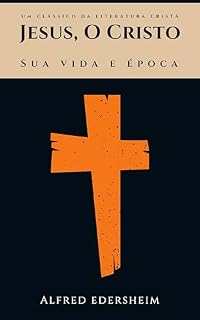 Livro JESUS, O Cristo: Sua Vida e Época