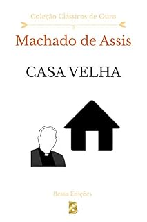 Livro Casa Velha (Clássicos de Ouro Livro 1)