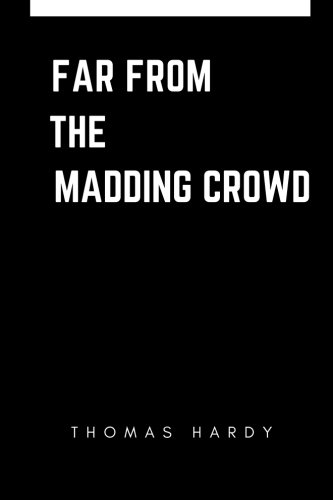 Far from the Madding Crowd