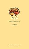 Nuts: A Global History (Edible) by Ken Albala