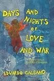 Front cover for the book Days and Nights of Love and War by Eduardo Galeano