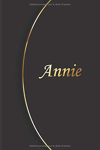 Annie Petit Carnet De Notes Journal Personnaliser Avec Le Prenom Annie Cadeau Parfait A Offrir Pour Les Femmes Filles Amis Patronne Collegues Un Anniversaire Ou Une Fete French Edition Design