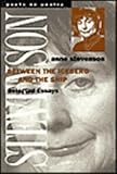 Between the Iceberg and the Ship : Selected Essays, Stevenson, Anne, 0472096451