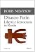 Disastro Putin. Libertà e democrazia in Russia