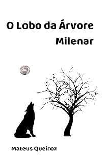 Livro O lobo da Árvore Milenar