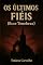 Livro OS ÚLTIMOS FIÉIS: Ecce Tenebrae