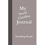 My South Carolina Journal (Pambling Roads)