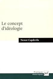 Le  concept d'idéologie