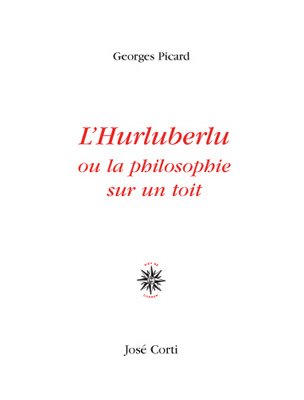 L' hurluberlu ou La philosophie sur un toit
